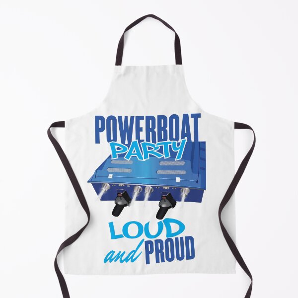 Item preview, Powerboat Party Lifestyle Clothing [LOUD and PROUD] designed and sold by Powerboat Party.