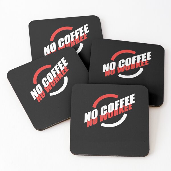 Item preview, NO COFFEE NO WORKEE designed and sold by Montrepeneuer.