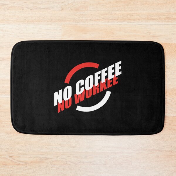 Item preview, NO COFFEE NO WORKEE designed and sold by Montrepeneuer.