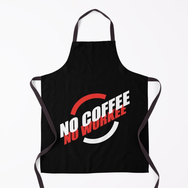Item preview, NO COFFEE NO WORKEE designed and sold by Montrepeneuer.