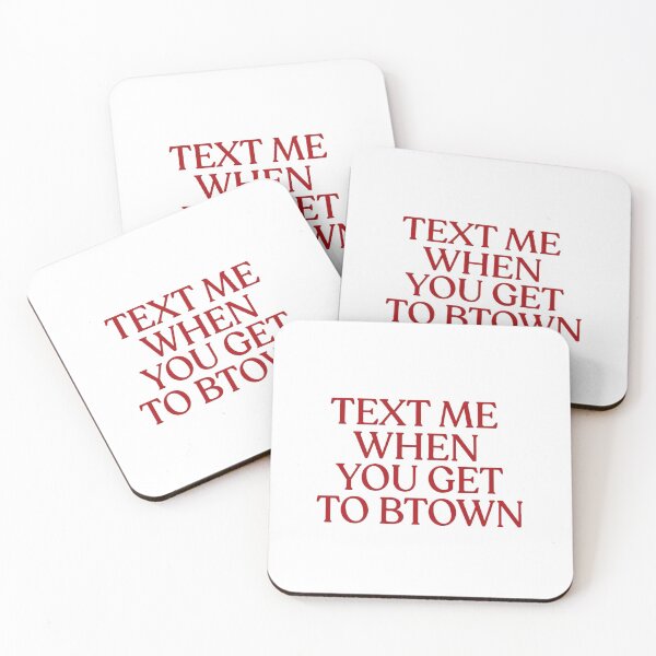 Item preview, Text Me When You Get To Btown designed and sold by morganrosee.
