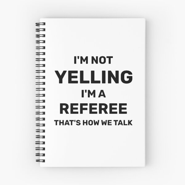 Item preview, I'm Not Yelling I'm A Referee That's How We Talk - Referee Gift designed and sold by Yay Design.