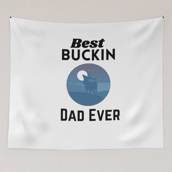 Item preview, father's day, Best Buckin Dad Ever designed and sold by The Nova Prints .