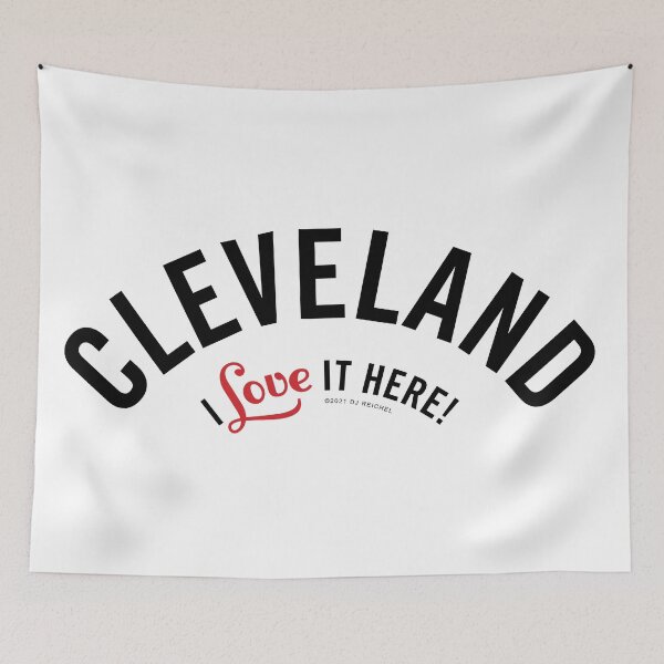 Item preview, Cleveland, I love it here! designed and sold by djreichel.