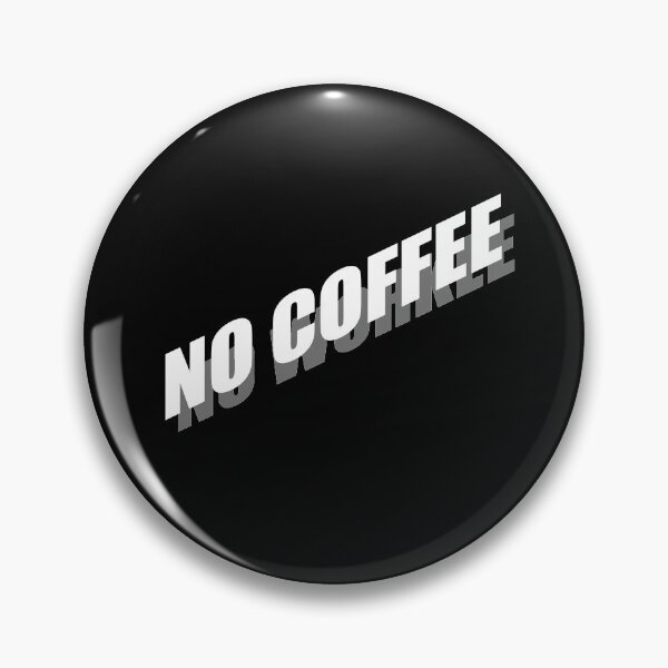 Item preview, No coffee no work designed and sold by Montrepeneuer.