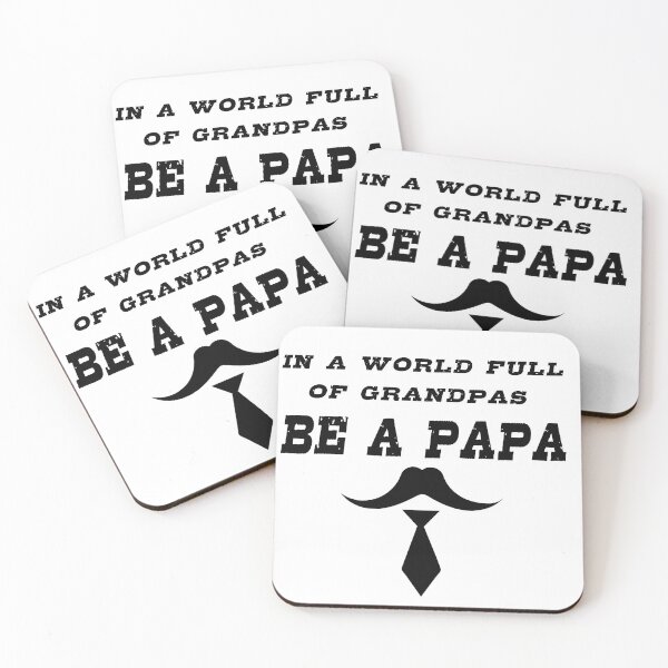 Item preview, In a World Full of Grandpas Be  A  Papa - Father's day  designed and sold by Yasmine khalifa.