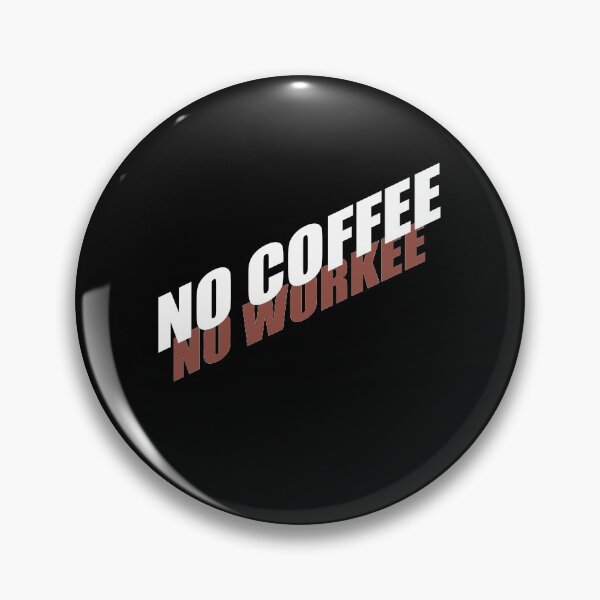 Item preview, No work without coffee designed and sold by Montrepeneuer.