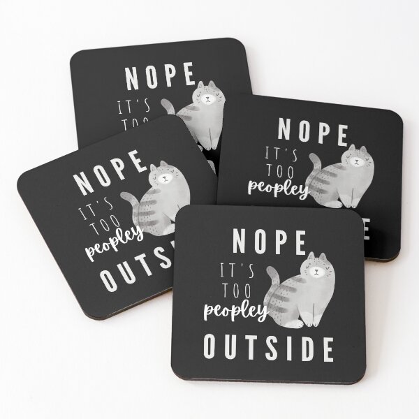 Item preview, NOPE! It's Too Peopley Outside Cat designed and sold by LilWildflowers.