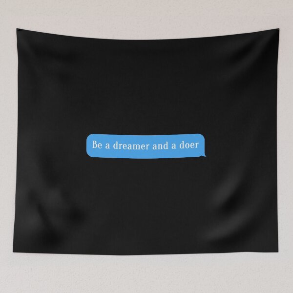 Item preview, Be a dreamer and a doer designed and sold by Thevulcano.