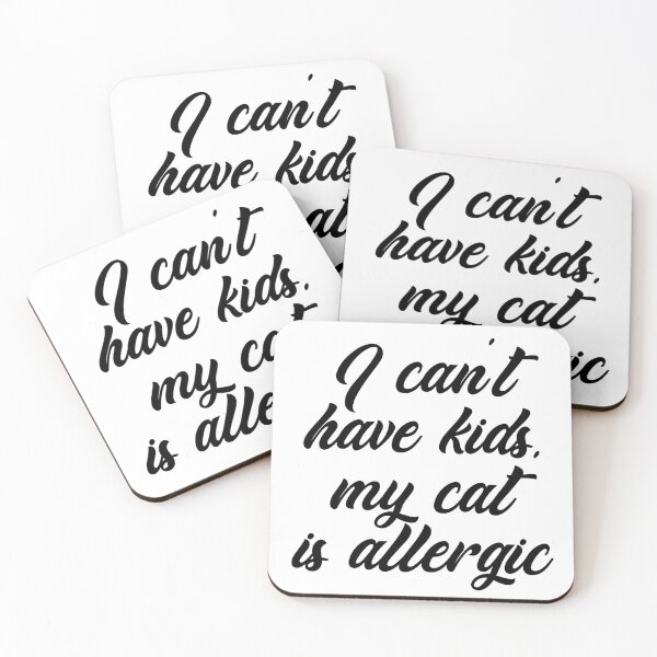 Item preview, I Can't Have Kids, My Cat Is Allergic designed and sold by IzzyTheWizz.