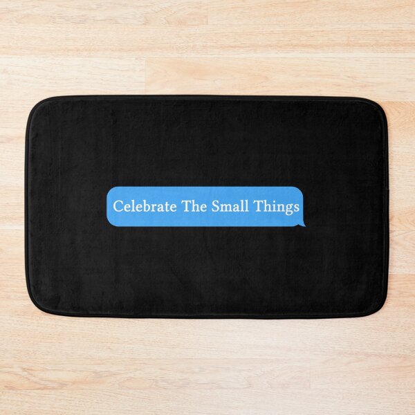 Item preview, Celebrate The Small Things designed and sold by Thevulcano.
