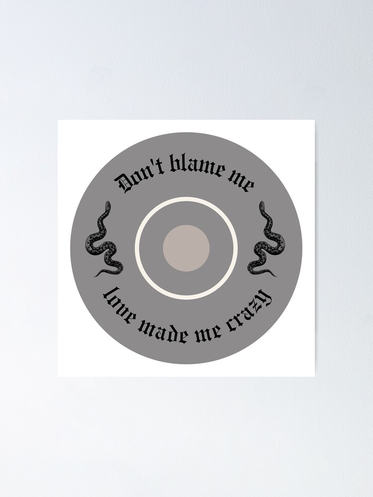 Dont Blame Me Love Made Me Crazy - reputation taylor swift | Sticker