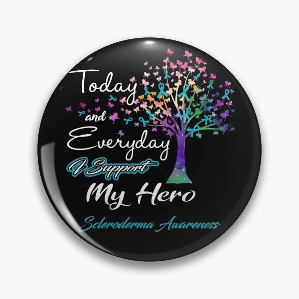 Item preview, Scleroderma Awareness Today and Everyday I Support My Hero designed and sold by ElizabethS809.