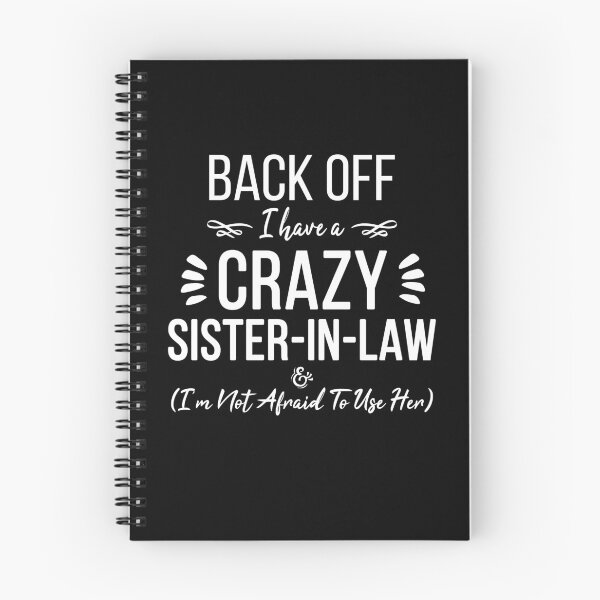 Item preview, Funny Sister T-Shirt 'Back Off I Have A Crazy Sister-in-Law' designed and sold by ZimbomDesigner.