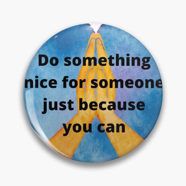 Item preview, do something nice designed and sold by Highhocreations.