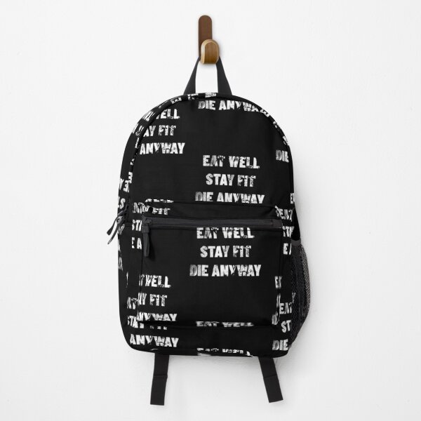 Item preview, Eat Well Stay Fit Die Anyway designed and sold by MoTeesMo.