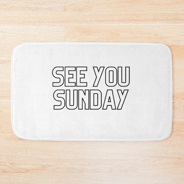 Item preview, See You Sunday designed and sold by AmericaAttitude.