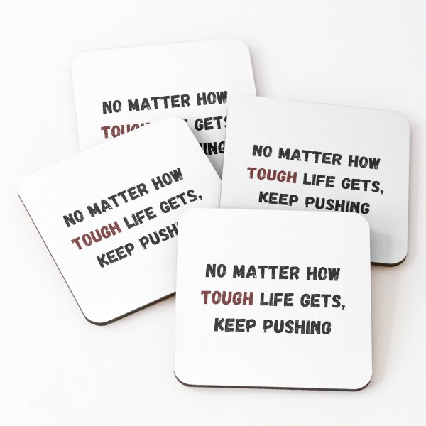 Item preview, No Matter How Tough Life Gets, Keep Pushing designed and sold by ShaunSandhu.