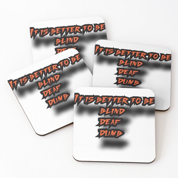 Item preview, It is better to be blind deafdumb designed and sold by Nodine.