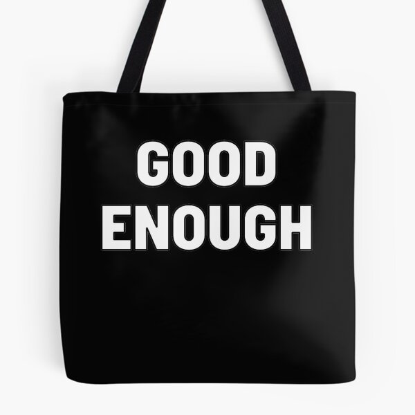 Item preview, Good Enough designed and sold by Silly  Stuff.