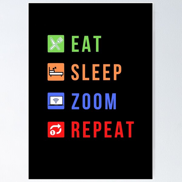 Item preview, Eat Sleep Zoom Repeat designed and sold by molamode.