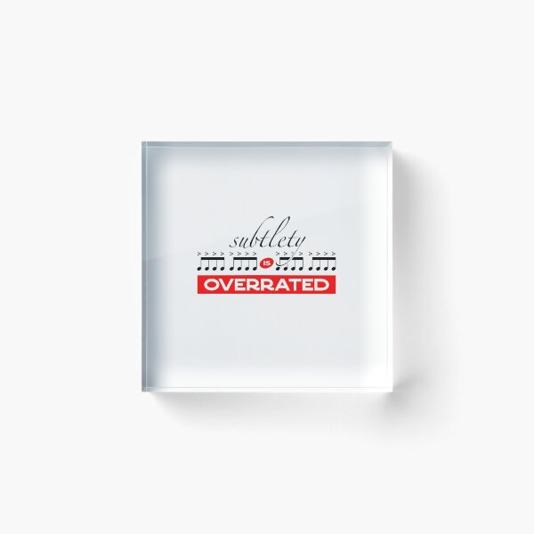 Item preview, Subtlety Is Overrated - Accent Every Note designed and sold by Kendall Anderson.