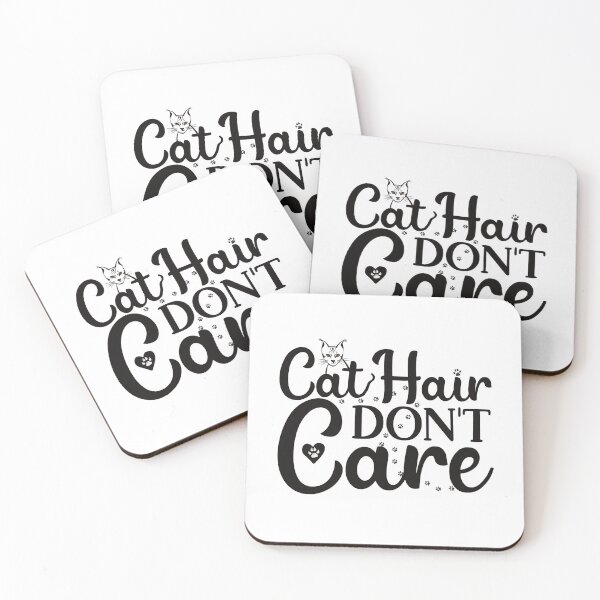 Item preview, Cat Hair Don't Care designed and sold by BtheLight.
