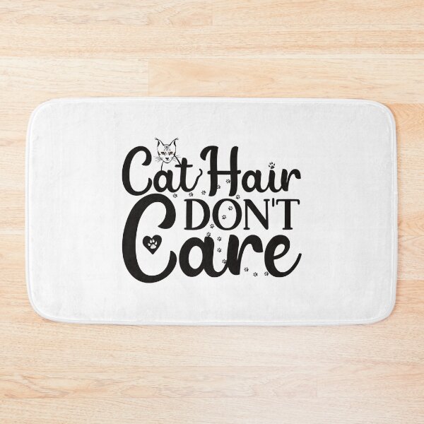 Item preview, Cat Hair Don't Care designed and sold by BtheLight.