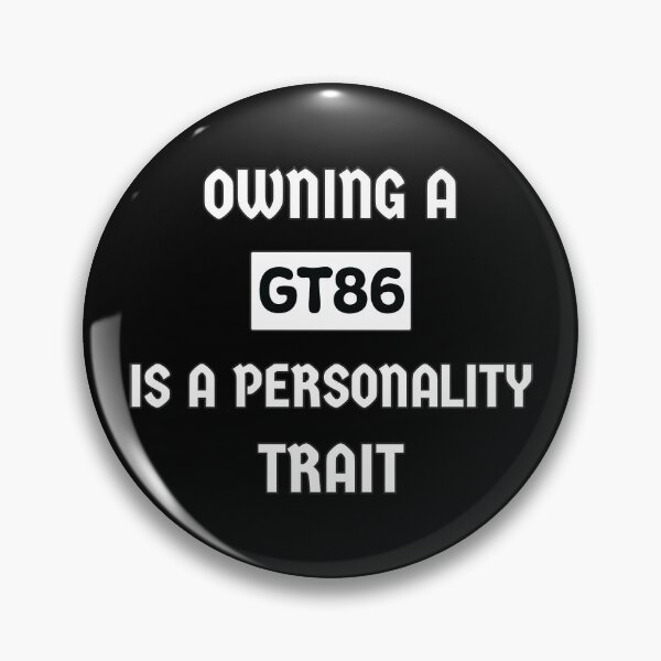 Item preview, Owning a Toyota GT86 is a personality trait funny text typography design designed and sold by Jdm-Knights.