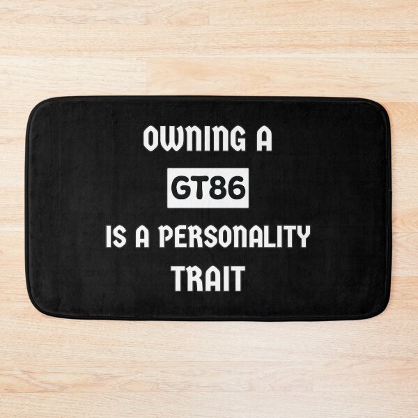 Item preview, Owning a Toyota GT86 is a personality trait funny text typography design designed and sold by Jdm-Knights.