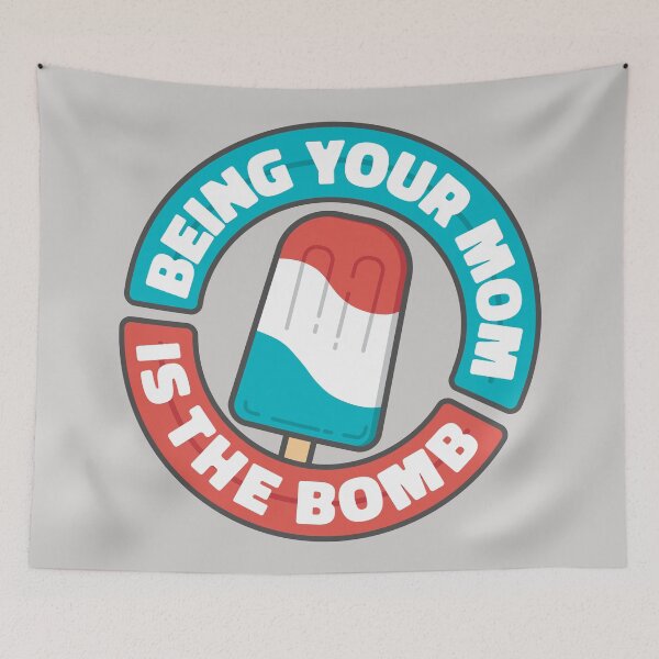 Item preview, BEING YOUR MOM IS THE BOMB designed and sold by MySecretMerch.