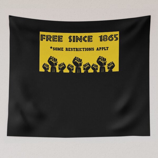 Item preview, Black Pride - Black History - Juneteenth - Free Since 1865 Restrictions Apply designed and sold by Galvanized.