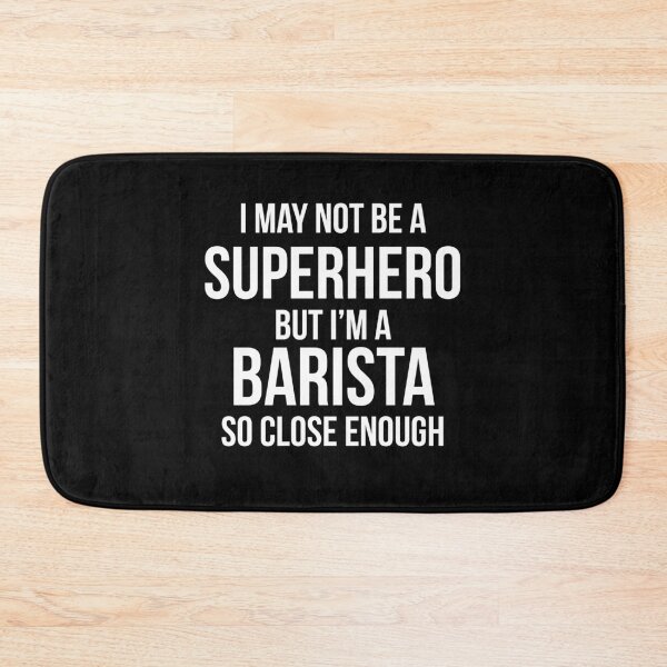 Item preview, I May Not Be A Superhero But I'm A Barista - Funny Barista  designed and sold by BellaVille.