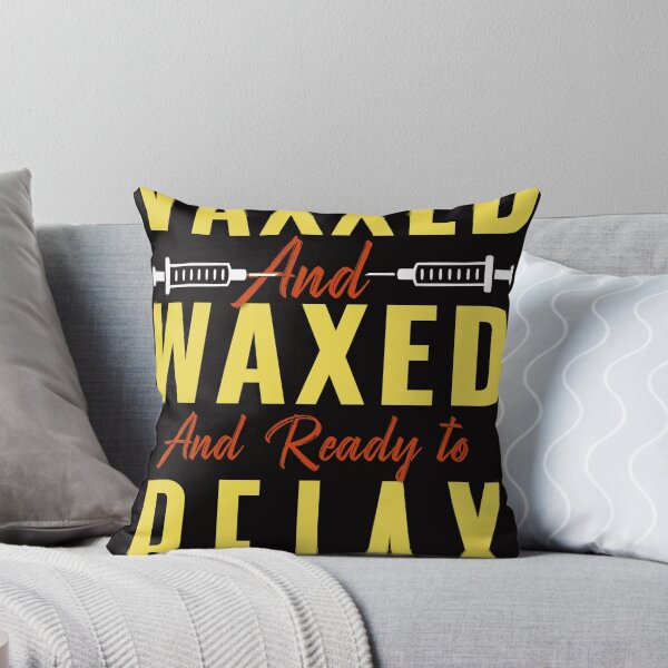 Item preview, Vaxxed and waxed and ready to Relax designed and sold by Hussain Shirts.
