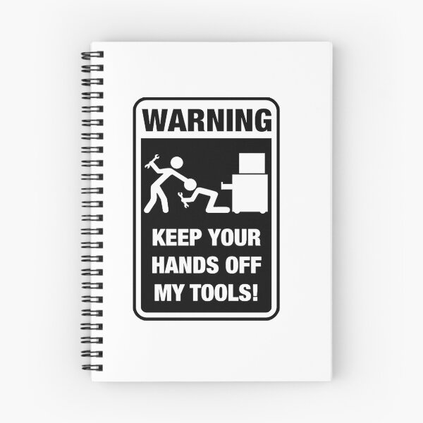 Item preview, Warning - keep your hands off my tools designed and sold by unionpride.