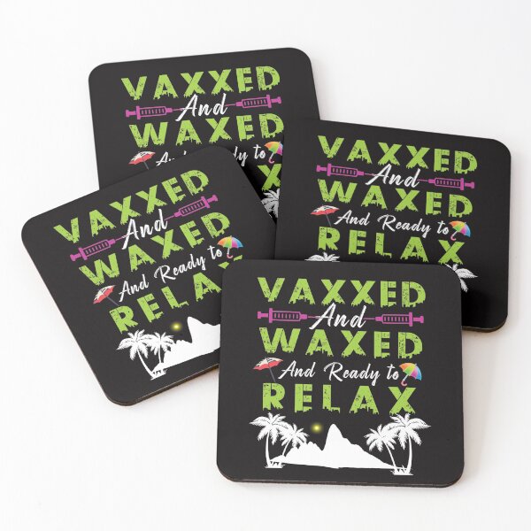 Item preview, Vaxxed and waxed and ready to Relax designed and sold by Hussain Shirts.