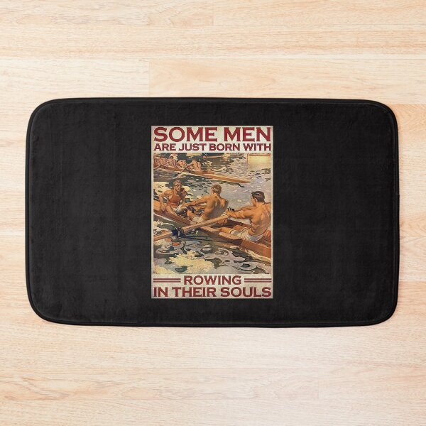 Item preview, Some Men Are Just Born With Rowing In Their Souls Poster designed and sold by Bartolomej.