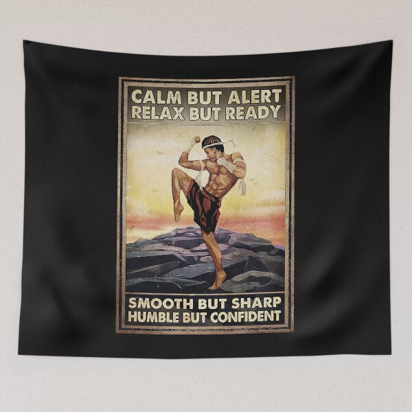 Item preview, Calm But Alert Relax But Ready Smooth But Sharp Humble But Confident Muay Poster designed and sold by barbaraschumach.