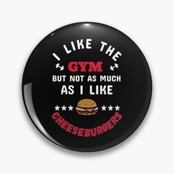 Item preview, I Like The Gym, But Not As Much As I Like Cheeseburgers White - Funny Gym designed and sold by GymWearDepot.
