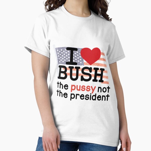 Item preview, I LOVE BUSH designed and sold by GawyerGall.