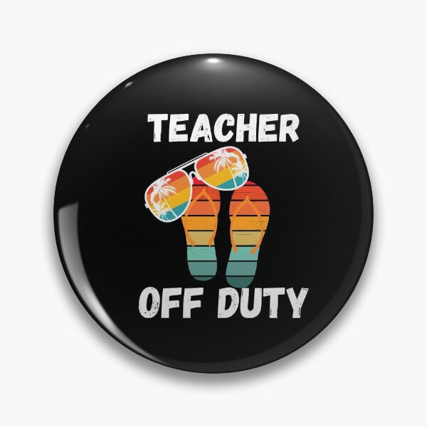 Item preview, Teacher Off Duty, Funny Gift For Teacher Classic designed and sold by R&BApparel.