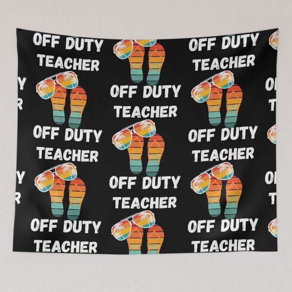 Item preview, Teacher Off Duty, Funny Gift For Teacher Classic designed and sold by R&BApparel.