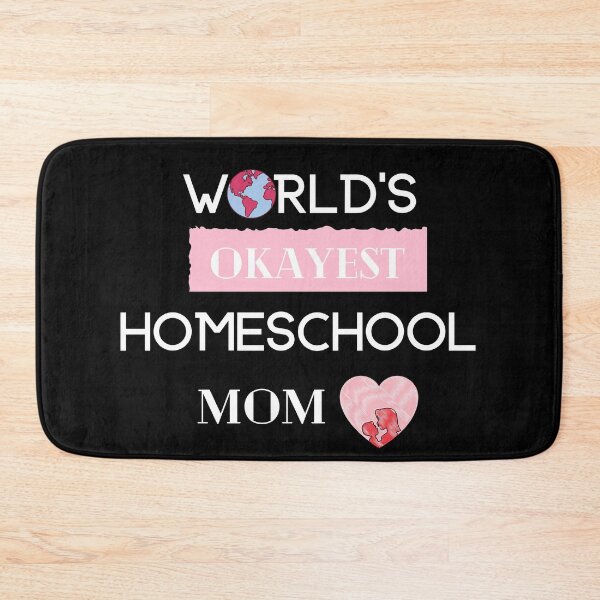 Item preview, World’s okayest  homeschool mom designed and sold by Yousran.