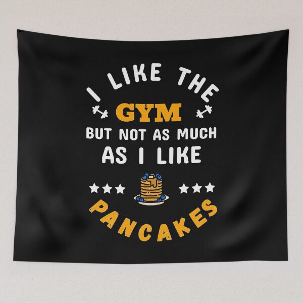 Item preview, I Like The Gym, But Not As Much As I Like Pancakes White - Funny Gym designed and sold by GymWearDepot.