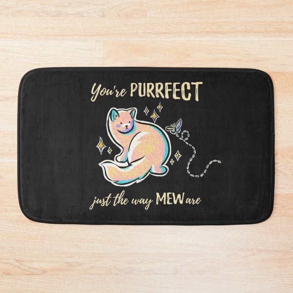 Item preview, You're Purrfect Just the Way Mew Are designed and sold by Surreptica.