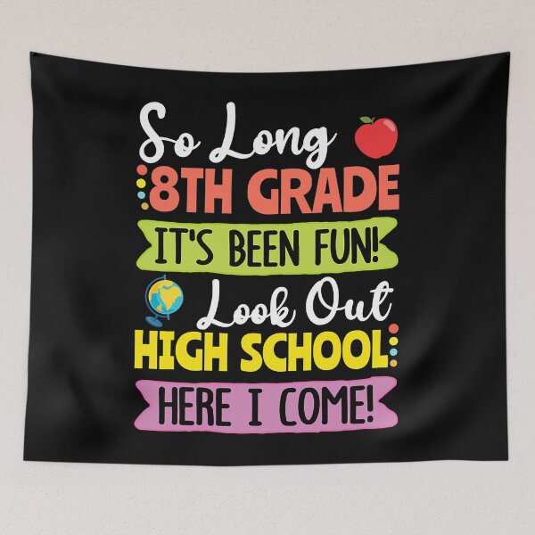 Item preview, So Long 8th Grade, Hello High School Here I Come  designed and sold by NikolajEbert.