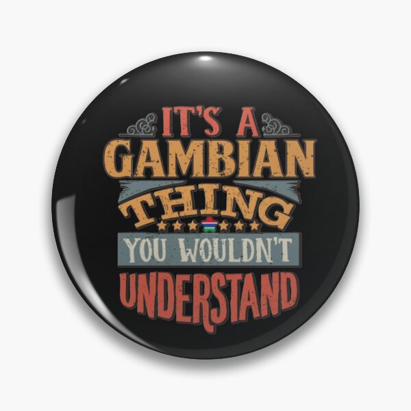 Item preview, It's A Gambian Thing You Would'nt Understand T-Shirt  designed and sold by StarcyWol.