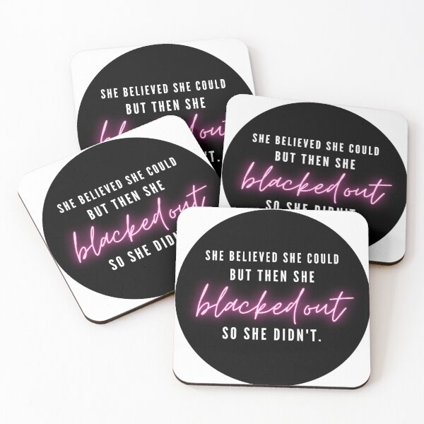 Item preview, "she believed she could but then she blacked out so she didn't" designed and sold by natannc.
