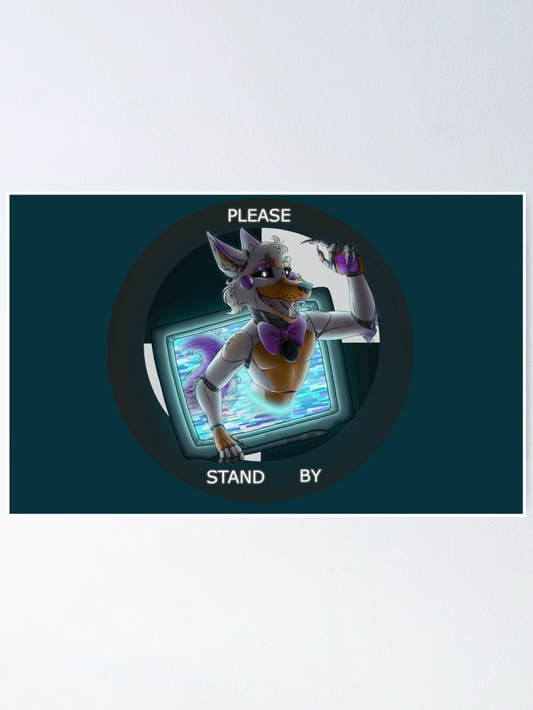 Please Stand By (Lolbit) Poster for Sale by AMIWALLART