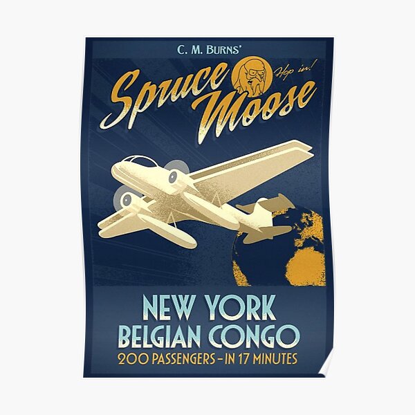 The Spruce Moose Poster